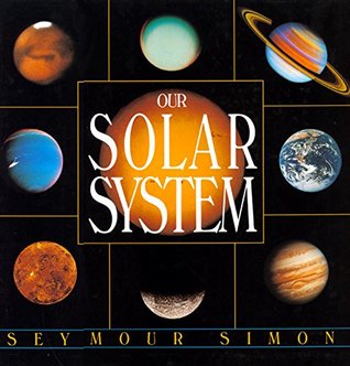Our Solar System By Seymour Simon