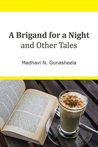 A Brigand for a Night and Other Tales por Madhavi N. Gunasheela FB2 iBook EPUB -