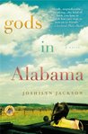 Gods in Alabama by Joshilyn Jackson Gods in Alabama by Joshilyn Jackson
