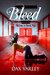 Bleed by Dax Varley