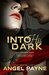 Into His Dark (The Cimarron Series, #1) by Angel Payne