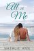 All of Me (All Series, #2) by Natalie Ann