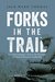 Forks in the Trail: A Conservationist's Trek to the Pinnacles of Natural Resource Leadership