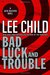Bad Luck and Trouble (Jack Reacher, #11) by Lee Child