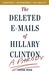 The Deleted E-Mails of Hillary Clinton A Parody by John Moe