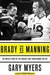 Brady vs Manning The Untold Story of the Rivalry That Transformed the NFL by Gary Myers