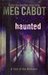 Haunted (The Mediator, #5) by Meg Cabot