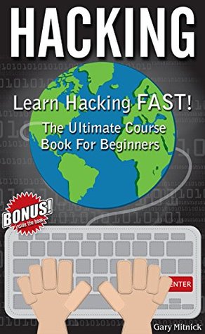 hacking learn hacking fast ultimate course book for beginners by hacking for dummies