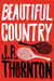 Beautiful Country by J.R. Thornton