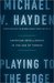 Playing to the Edge American Intelligence in the Age of Terror by Michael V. Hayden