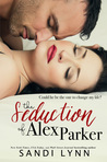 The Seduction of Alex Parker cover