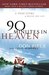 90 Minutes in Heaven A True Story of Death and Life by Don Piper