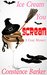 Ice Cream You Scream (Caesar's Creek Mysteries #4) by Constance Barker
