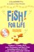 Fish! For Life by Stephen C. Lundin Fish! For Life by Stephen C. Lundin
