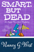 Smart, But Dead (An Aggie Mundeen Mystery #3) by Nancy G. West