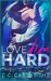 Love Dies Hard (Billionaire Romance, #1) by C.C. Cartwright