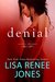 Denial (Careless Whispers, #1) by Lisa Renee Jones