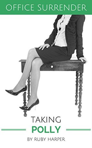 taking-polly-a-secretary-s-sensual-encounter-with-her-boss