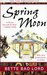 Spring Moon A Novel of China by Bette Bao Lord