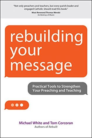 rebuilding-your-message-practical-tools-to-strengthen-your-preaching-and-teaching-rebuilt-parish