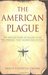 The American Plague: The Untold Story of Yellow Fever, the Epidemic That Shaped Our History