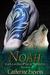 Noah (Gillham Pack, #4) by Catherine Lievens