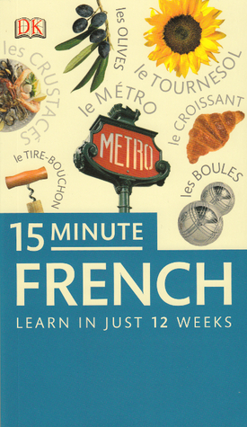 Descarga gratuita de Mobipocket 15 Minute French: Learn in Just 12 Weeks
