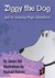 ZIGGY - THE DOG and his AMAZING MAGIC ADVENTURES by James Hill