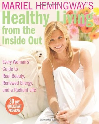 Mariel Hemingway's Healthy Living from the Inside Out