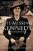 The Missing Kennedy Rosemary Kennedy and the Secret Bonds of Four Women by Elizabeth Koehler-Pentacoff
