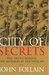 City of Secrets The Truth Behind the Murders at the Vatican by John Follain