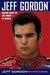 Jeff Gordon Racing Back to the Front--My Memoir by Jeff Gordon