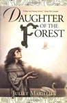 Daughter of the Forest (The Sevenwaters Trilogy, #1)