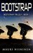 Bootstrap (Bootstrap Trilogy, #1) by Mauri Niininen