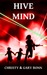 Hive Mind by Gary Bonn