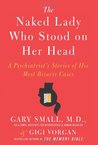 The Naked Lady Who Stood on Her Head by Gary Small The Naked Lady Who Stood on Her Head by Gary Small