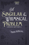 A Singular and Whimsical Problem (Herringford and Watts Mysteries #.5)