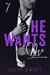 He Wants Me 7 (A Dark Billionaire Romance, Book 7) by Julia Swift