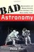 Bad Astronomy Misconceptions and Misuses Revealed, from Astrology to the Moon Landing -Hoax- by Philip Plait