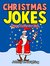 Christmas Joke Book for Children Funny Christmas Jokes for Kids (Christmas Joke Books for Kids) by Johnny B. Laughing
