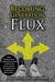 Becoming Generation Flux: Why Traditional Career Planning is Dead: Be Agile, Adapt to Ambiguity, & Develop Resilience