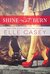 Shine Not Burn (Shine Not Burn, #1) by Elle Casey