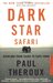 Dark Star Safari: Overland from Cairo to Cape Town