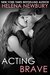 Acting Brave (Fenbrook Academy #3) by Helena Newbury