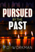 Pursued by the Past by P.D. Workman