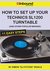 How To Set Up Your Technics SL1200 Turntable And Other Popular Brands by Simon Ingels