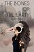 The Bones of the Earth (The Bones of the Earth, #1) by Scott Hale