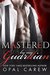 Mastered By My Guardian (Mastered By, #3) by Opal Carew