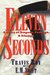 Eleven Seconds A Story of Tragedy, Courage & Triumph by Travis Roy