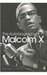 The Autobiography of Malcolm X by Malcolm X